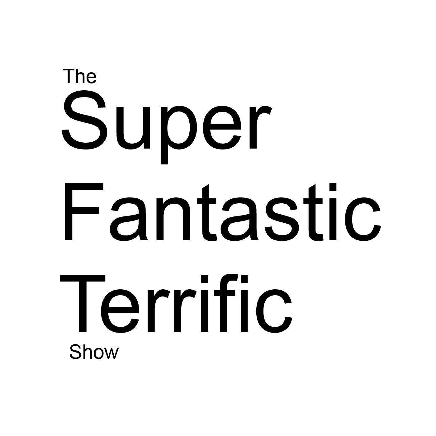 Super Fantastic Terrific Podcast artwork